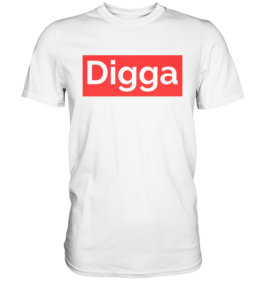 DIGGA - Premium Shirt