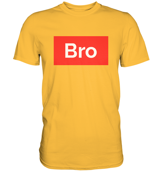 BRO - Premium Shirt