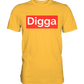 DIGGA - Premium Shirt